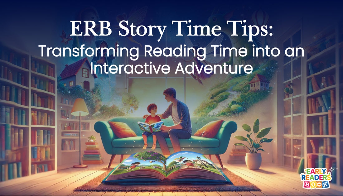 ERB Story Time Tips: Making Reading Time Interactive and Fun